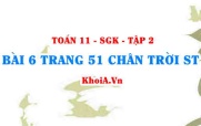 Bài 6 trang 51 Toán 11 Tập 2 Chân trời sáng tạo